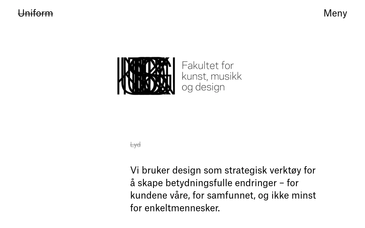 The desktop homepage features a minimalist white layout with the 'Uniform' logo in the top left and a 'Meny' link on the right. A large, central hero section displays a stylized line drawing of a fish against a soft pink background, accompanied by bold black typography. The design uses ample whitespace and a clean, modern aesthetic.