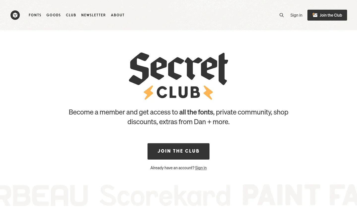 Desktop view of the Secret Club page featuring a large black and white logo with yellow lightning bolts. Below the logo, a text description explains membership benefits, followed by a prominent dark 'JOIN THE CLUB' button on a white background with a subtle textured header. The navigation bar at the top includes links for Fonts, Goods, Club, Newsletter, and About, alongside a 'Join the Club' call to action.