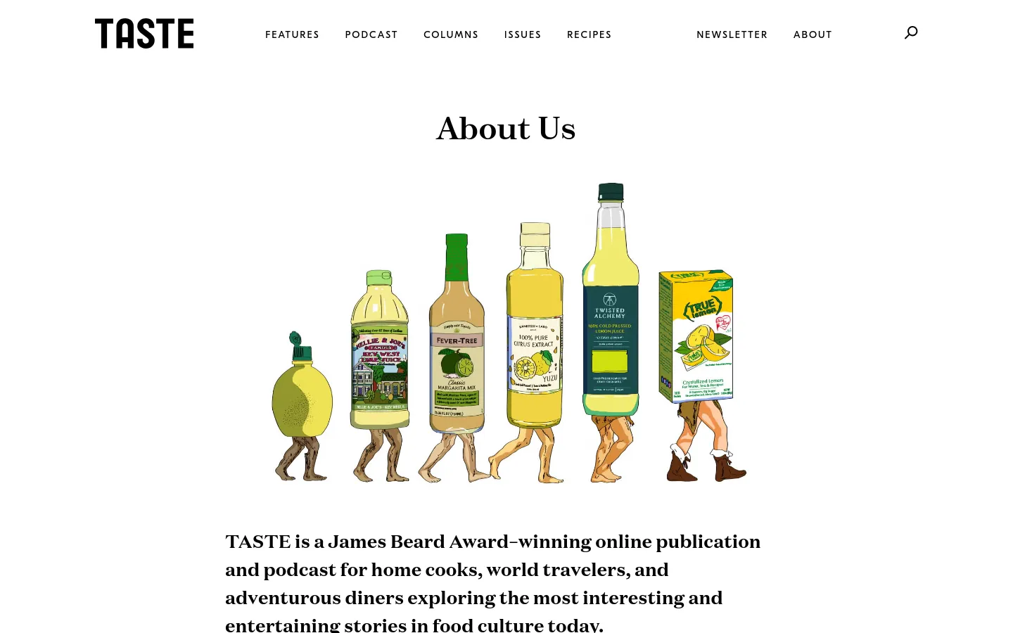 The About Us page features a clean white layout with the TASTE logo and a navigation menu at the top. A large hero illustration shows various beverage bottles with human legs and feet walking in a row, positioned above a bold mission statement. The text describes TASTE as a James Beard Award-winning publication and podcast.