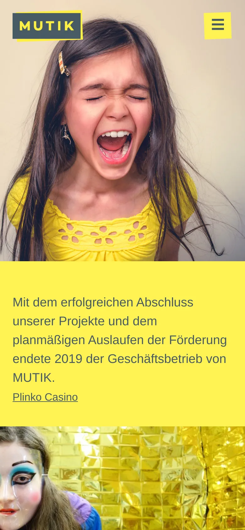 The mobile version presents a vertically stacked layout starting with the MUTIK logo and a yellow hamburger menu icon. The hero image of the shouting girl is followed by a large yellow section containing the announcement text and the Plinko Casino link. The design is simplified for vertical scrolling, emphasizing the text and primary image.