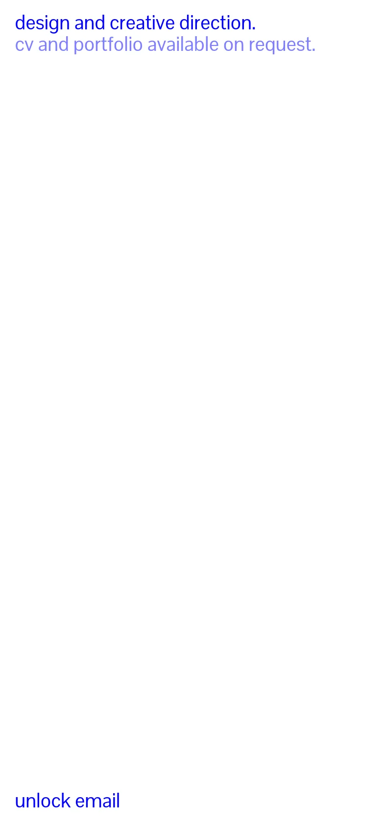 The mobile version maintains the minimalist white and blue aesthetic. The text is stacked vertically, featuring the main headline, the subtext regarding the CV and portfolio, and an 'unlock email' link at the bottom of the screen.