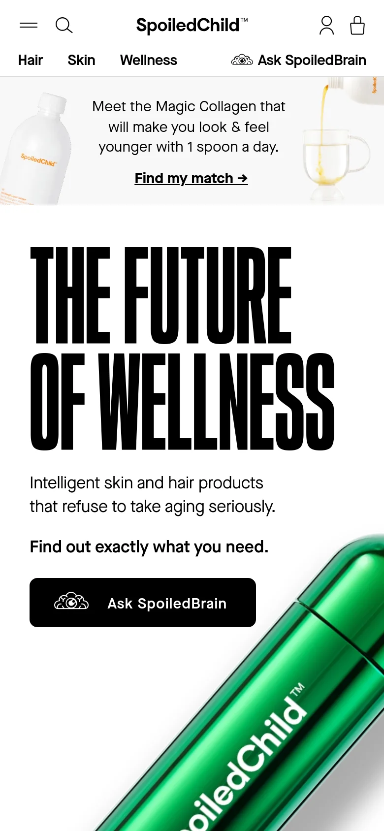 The mobile version presents a vertically stacked layout starting with a promotional banner for collagen featuring a white bottle and a glass of liquid. Below this, the 'THE FUTURE OF WELLNESS' headline is centered above the product description and a full-width black 'Ask SpoiledBrain' button, with the green product capsule appearing at the bottom of the screen.