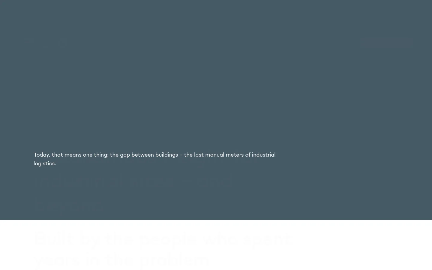 The About page features a dark slate gray hero section with large white typography stating 'Autonomous freight for industrial sites – and beyond.' Below the hero, a white section introduces the founding team with headshots and professional titles arranged in a grid. The layout is clean and minimalist with high contrast between the dark header and white content areas.