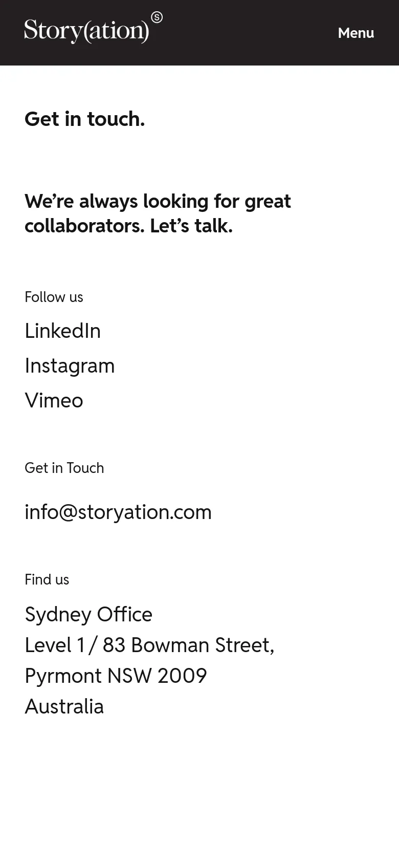 The mobile version simplifies the layout into a single vertical column on a white background. The dark header features the logo and a 'Menu' button, followed by large, bold headings for 'Get in touch.' and contact information including social links, email, and the physical office address.