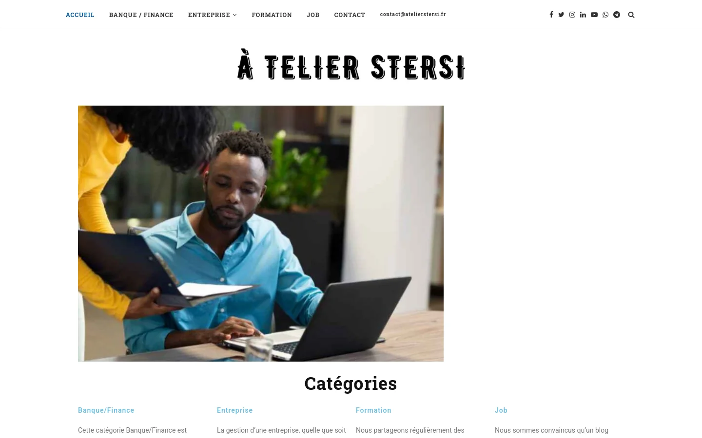 The desktop homepage features a clean white background with a large black stylized logo reading 'À TELIER STERSI' at the top. Below the logo is a hero image of a man working on a laptop while a colleague shows him a document, followed by a 'Catégories' section with four columns: Banque/Finance, Entreprise, Formation, and Job. A navigation menu with social media icons and a search bar is located at the top.