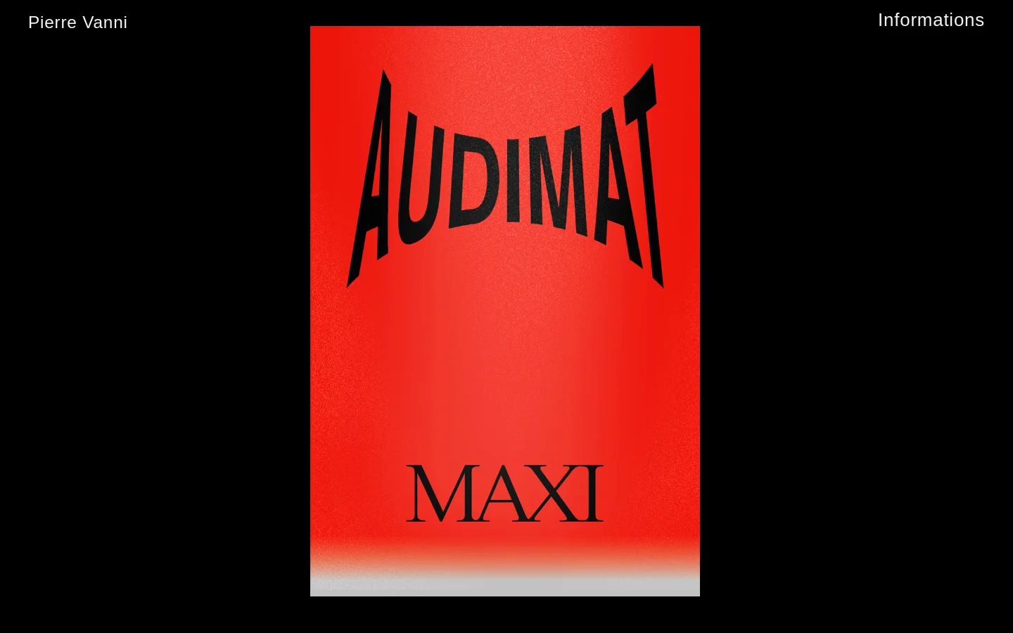 The desktop homepage features a minimalist black background with the name 'Pierre Vanni' in the top left and an 'Informations' link in the top right. A large, central vertical graphic shows a red textured cover with the black stylized text 'AUDIMAT' at the top and 'MAXI' at the bottom. Navigation links for 'Previous' and 'Next' are positioned above the main image.