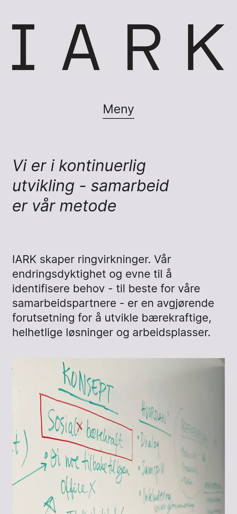 The mobile version uses a vertical layout with the 'IARK' logo and a centered 'Meny' (Menu) link at the top. The headline and body text are stacked vertically in a single column, followed by large, full-width images.