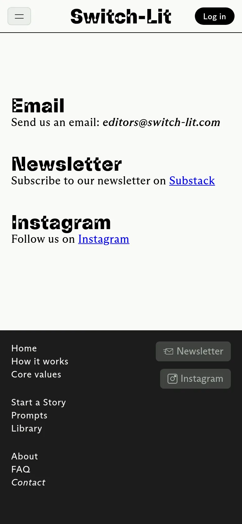 The mobile version presents a simplified vertical layout with a centered 'Switch-Lit' logo and a hamburger menu icon at the top. The contact information is stacked vertically with large headings for Email, Newsletter, and Instagram, followed by their respective links. The footer is condensed, featuring a dark background with navigation links and two prominent buttons for 'Newsletter' and 'Instagram'.