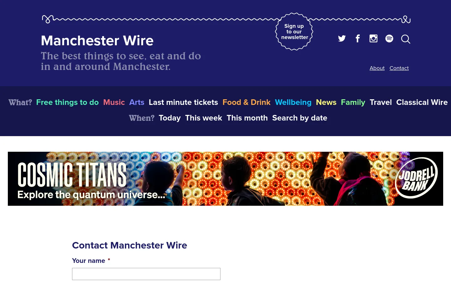 The desktop Contact page features a dark blue header with the Manchester Wire logo, social media icons, and a navigation menu with categories like Free things to do and Food & Drink. Below a large cosmic-themed banner advertisement, a white main content area contains a contact form with fields for name, email, and message, followed by a reCAPTCHA and a large 'SUBMIT' button.