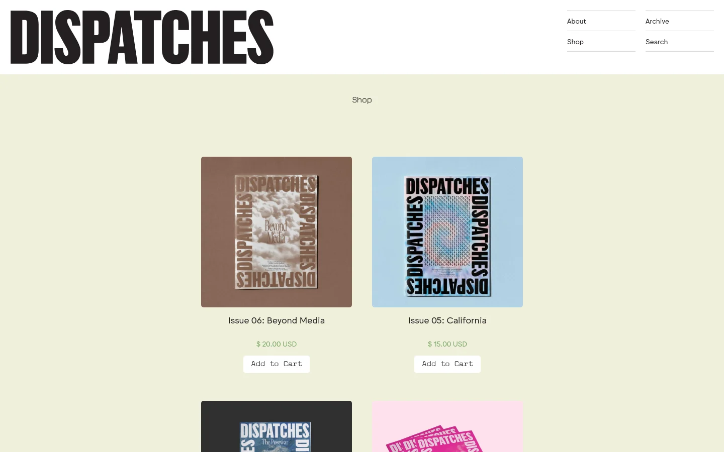 The desktop shop page features a minimalist design with a cream background and a large 'DISPATCHES' masthead. A grid layout displays magazine issues, such as 'Issue 06: Beyond Media' and 'Issue 05: California,' each showing a cover image, title, price, and an 'Add to Cart' button. Navigation links for About, Archive, Shop, and Search are arranged in a clean grid in the top right corner.