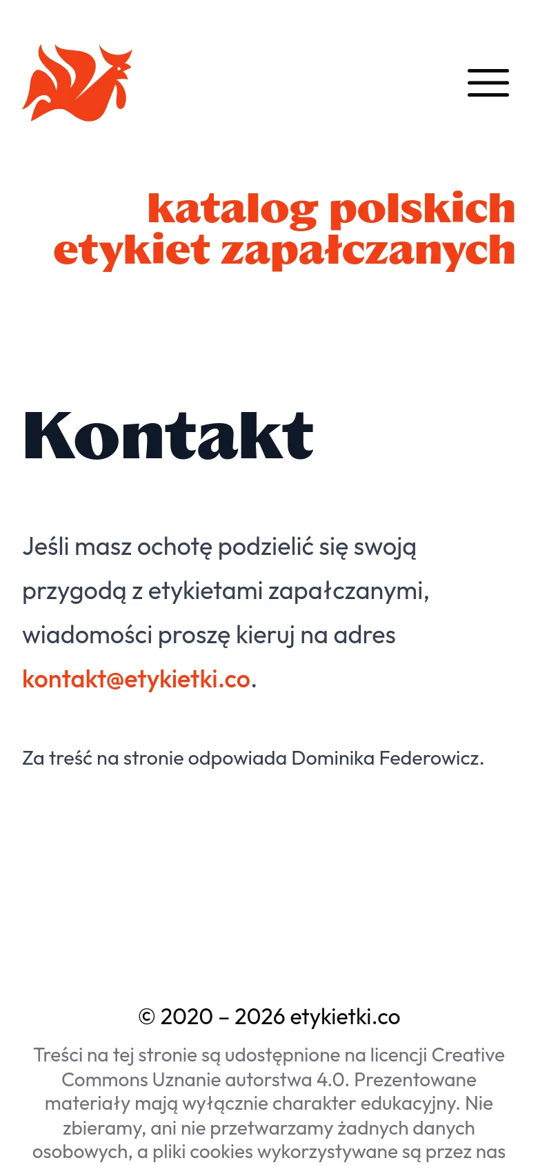 The mobile version simplifies the layout, replacing the top navigation menu with a black hamburger icon. The orange site title and the large 'Kontakt' heading are centered, with the contact text and email link stacked vertically below. The overall color scheme remains white, orange, and dark grey.