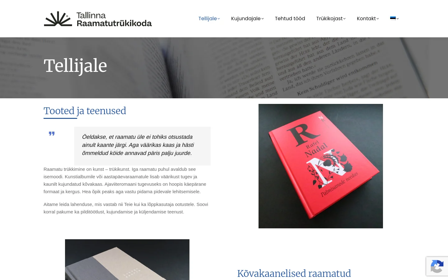 The desktop page features a clean white and grey layout with a large hero image of book pages and the headline 'Tellijale'. Below, the 'Tooted ja teenused' section includes a blockquote, descriptive text, and a large image of a red book titled 'Rafael Nadal' on the right. The navigation menu is at the top with links for 'Tellijale', 'Kujundajale', and others.