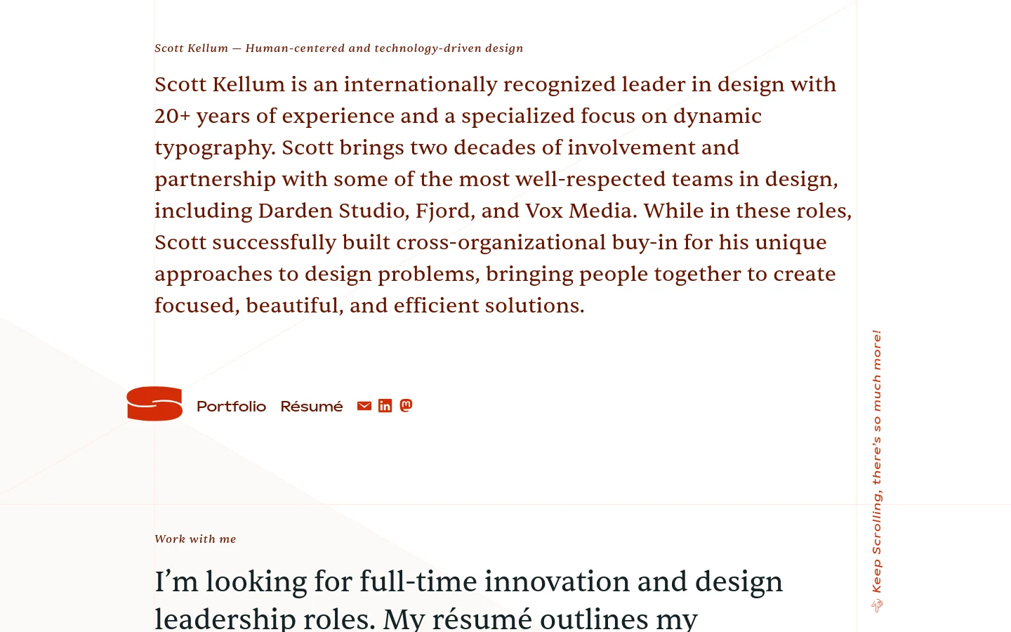 The desktop homepage features a minimalist design with a cream background and dark red serif typography. A large introductory text block describes Scott Kellum's design expertise, followed by a navigation menu with links to Portfolio, Résumé, and social icons. A vertical 'Keep Scrolling' indicator is positioned on the far right edge.