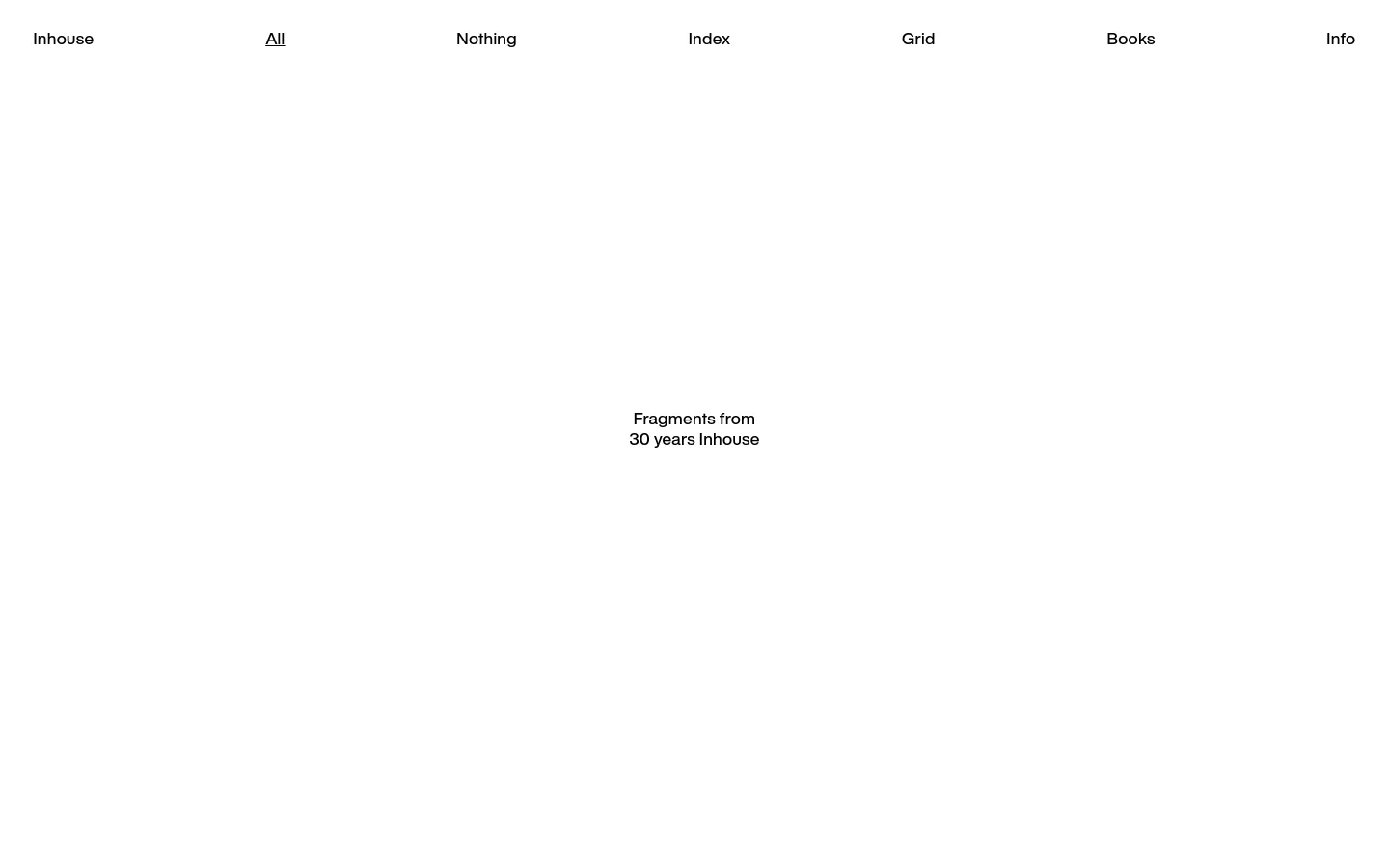 The Inhouse homepage features a minimalist white layout with a top navigation menu including links like All, Nothing, Index, and Books. A central headline reads 'Fragments from 30 years Inhouse' above a large grid of diverse portfolio images showcasing graphic design, books, and packaging projects.