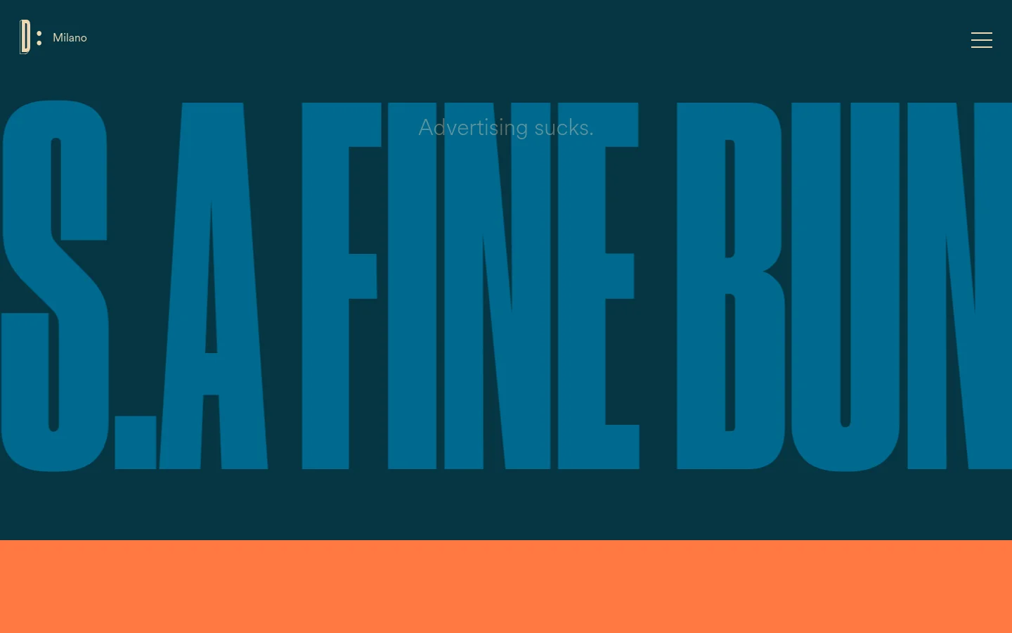 The desktop website features a dark teal background with large, bold blue typography reading 'A FINE BUNCH OF UNDERDOGS' spanning the width of the screen. A hero section displays the text 'Advertising sucks. Until it doesn't.' above a bright orange footer. The navigation includes a minimalist logo on the left and a hamburger menu on the right.