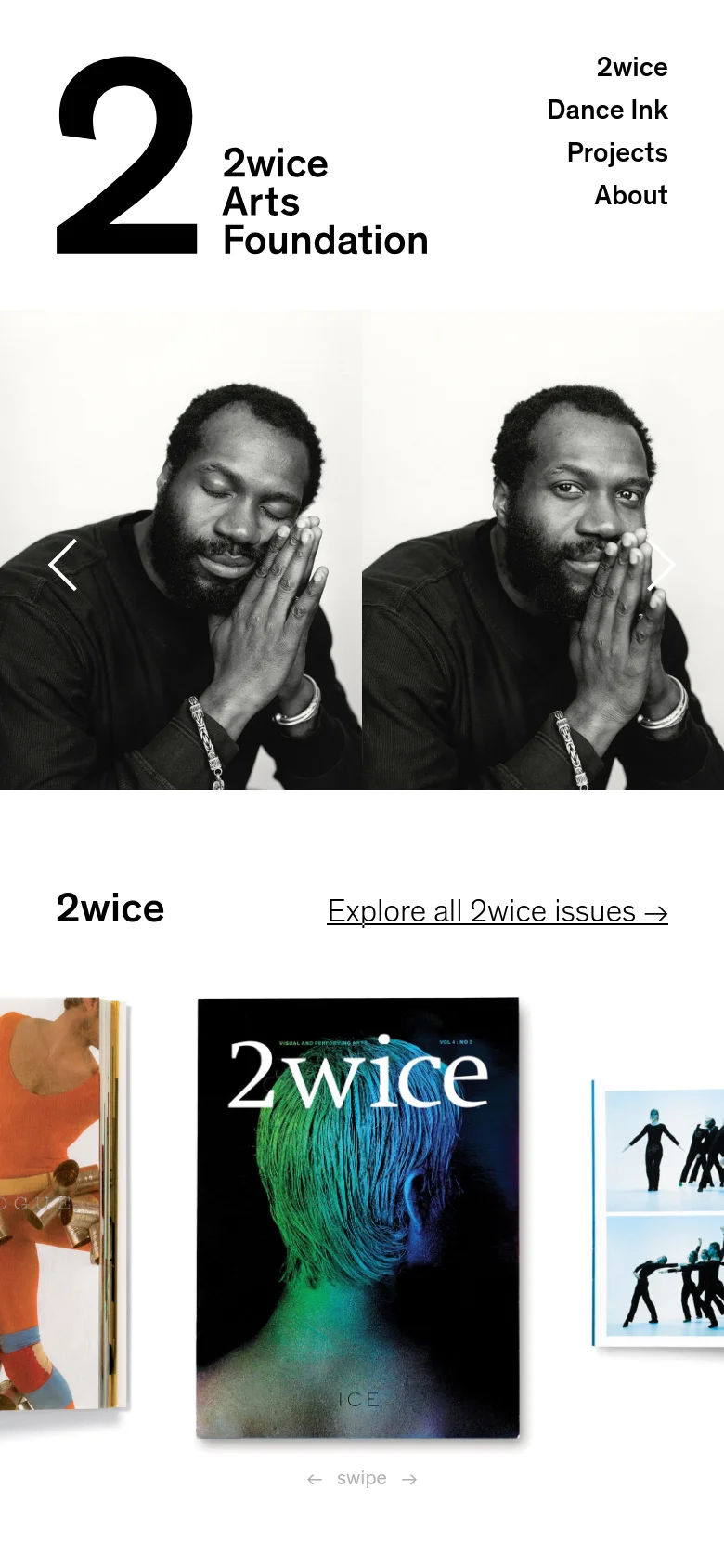 The mobile version presents a vertically stacked layout starting with the '2wice Arts Foundation' logo and a simplified navigation menu. Below, a large black and white portrait of a man is displayed within a carousel, followed by a section titled '2wice' with a link to explore issues and a horizontally swipeable gallery of magazine covers.
