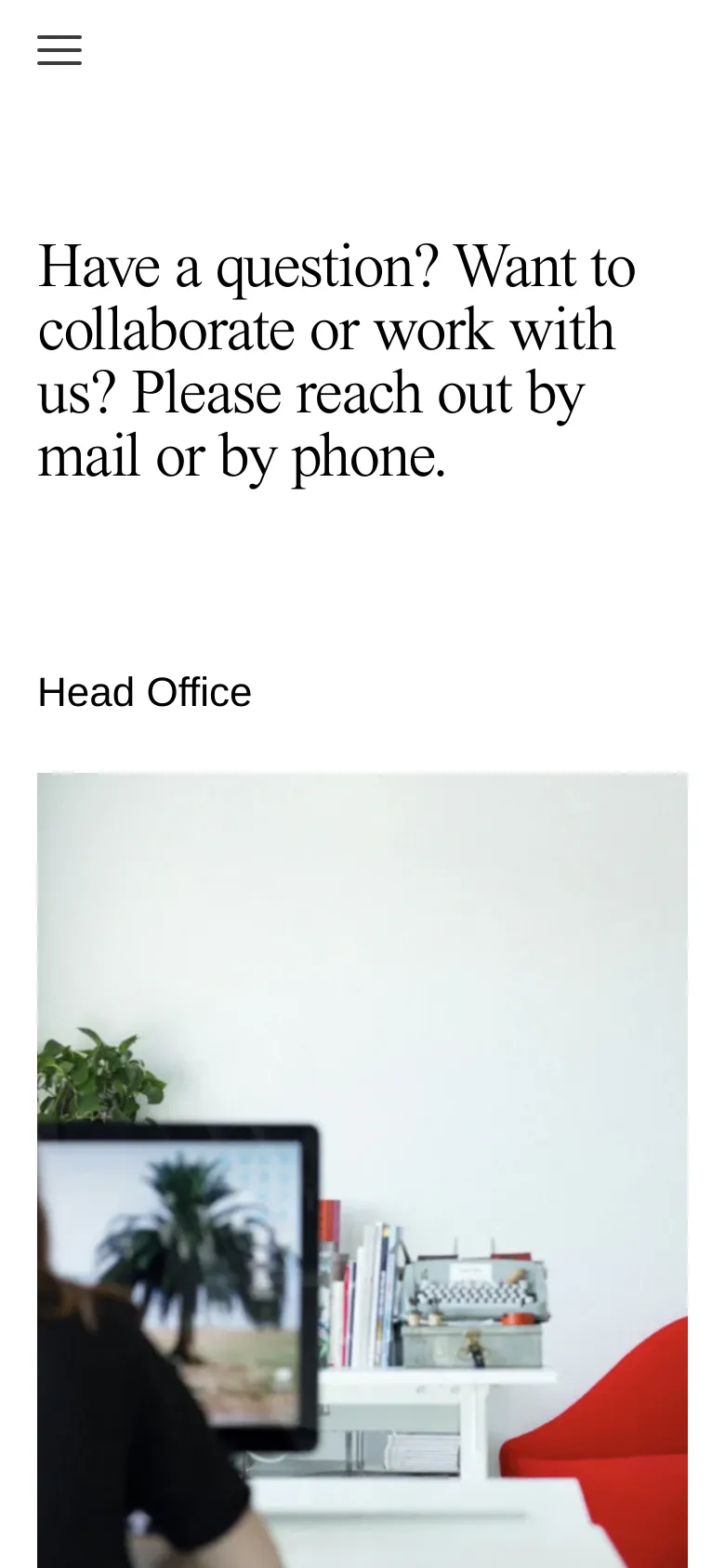 The mobile version stacks the content vertically, starting with the large serif headline. The 'Head Office' section is visible with its corresponding image, while the other columns are positioned below in a single-column scrollable format. The navigation is condensed into a hamburger menu icon at the top left.
