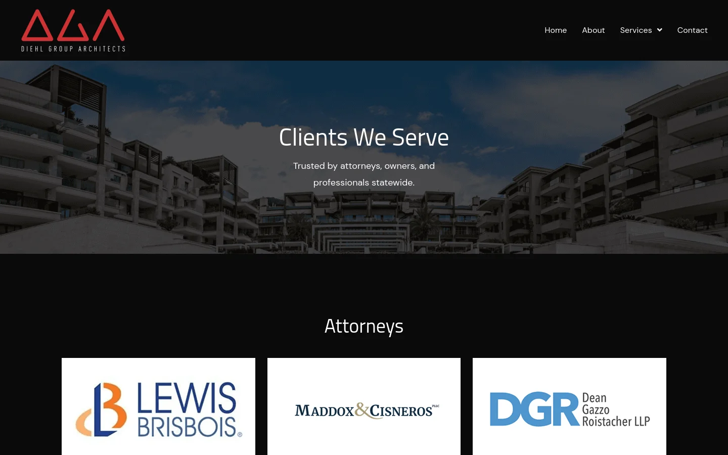 The desktop page features a dark header with the Diehl Group Architects logo and navigation links. A hero section shows a large architectural photograph of a modern building under a blue sky with the headline 'Clients We Serve' and subtext. Below, a black section titled 'Attorneys' displays a grid of various law firm logos on white rectangular cards.