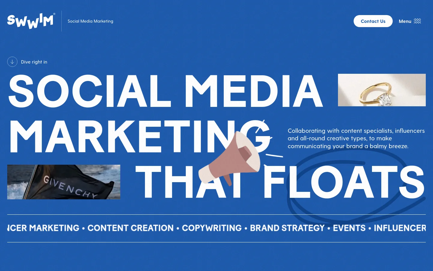 The desktop homepage features a vibrant blue background with large, white bold typography reading 'SOCIAL MEDIA MARKETING THAT FLOATS'. The layout includes a white logo in the top left, a 'Contact Us' button and 'Menu' in the top right, and small inset images of a gold ring and a Givenchy flag. A megaphone graphic overlaps the main headline.