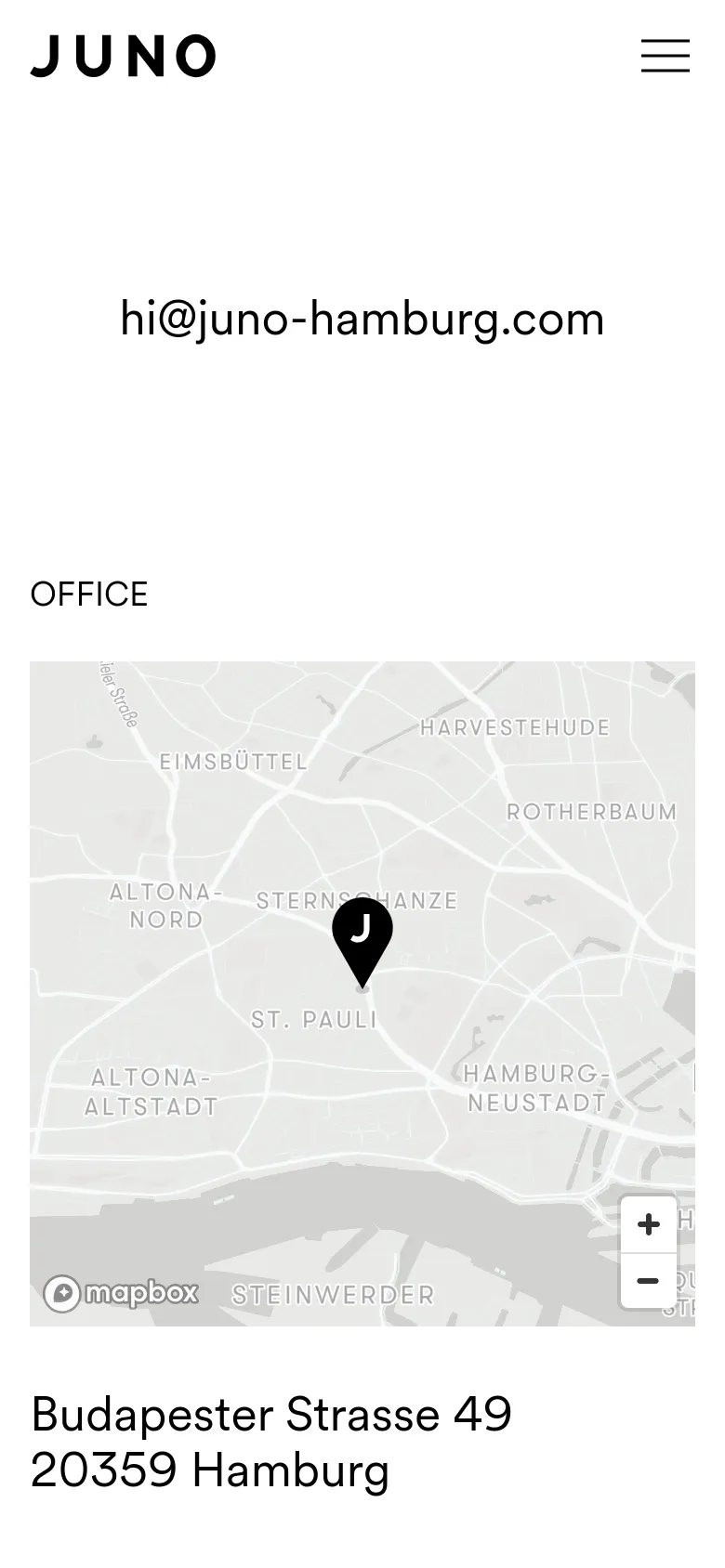 The mobile version simplifies the layout, replacing the top navigation with a hamburger menu icon next to the JUNO logo. The content remains centered and stacked vertically, showing the large email address, the map, and the office address in a single column.