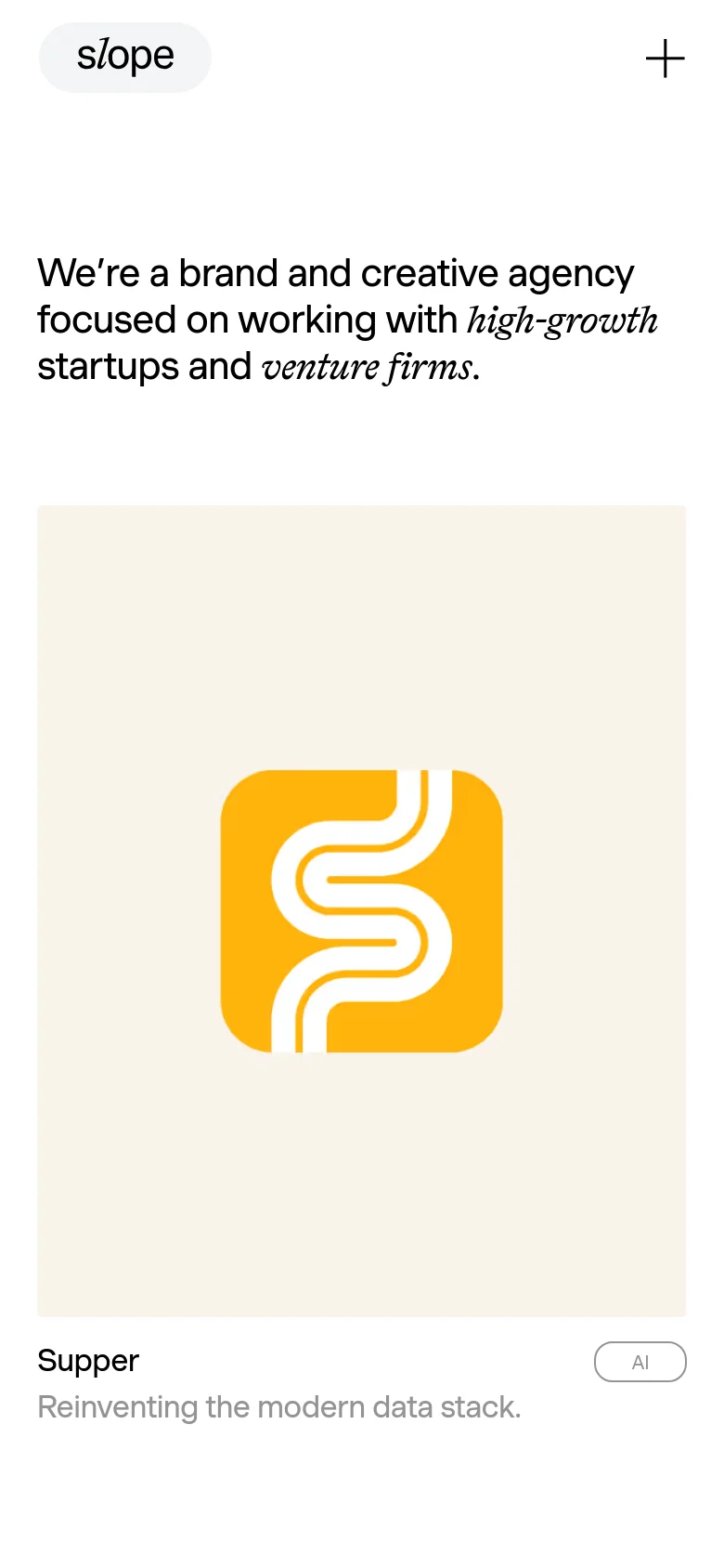 The mobile version presents a simplified vertical layout with the Slope logo and a plus icon in the header. The main headline is stacked vertically, followed by a large, centered yellow 'S' logo on a light beige background, with the project name 'Supper' and its description appearing below.