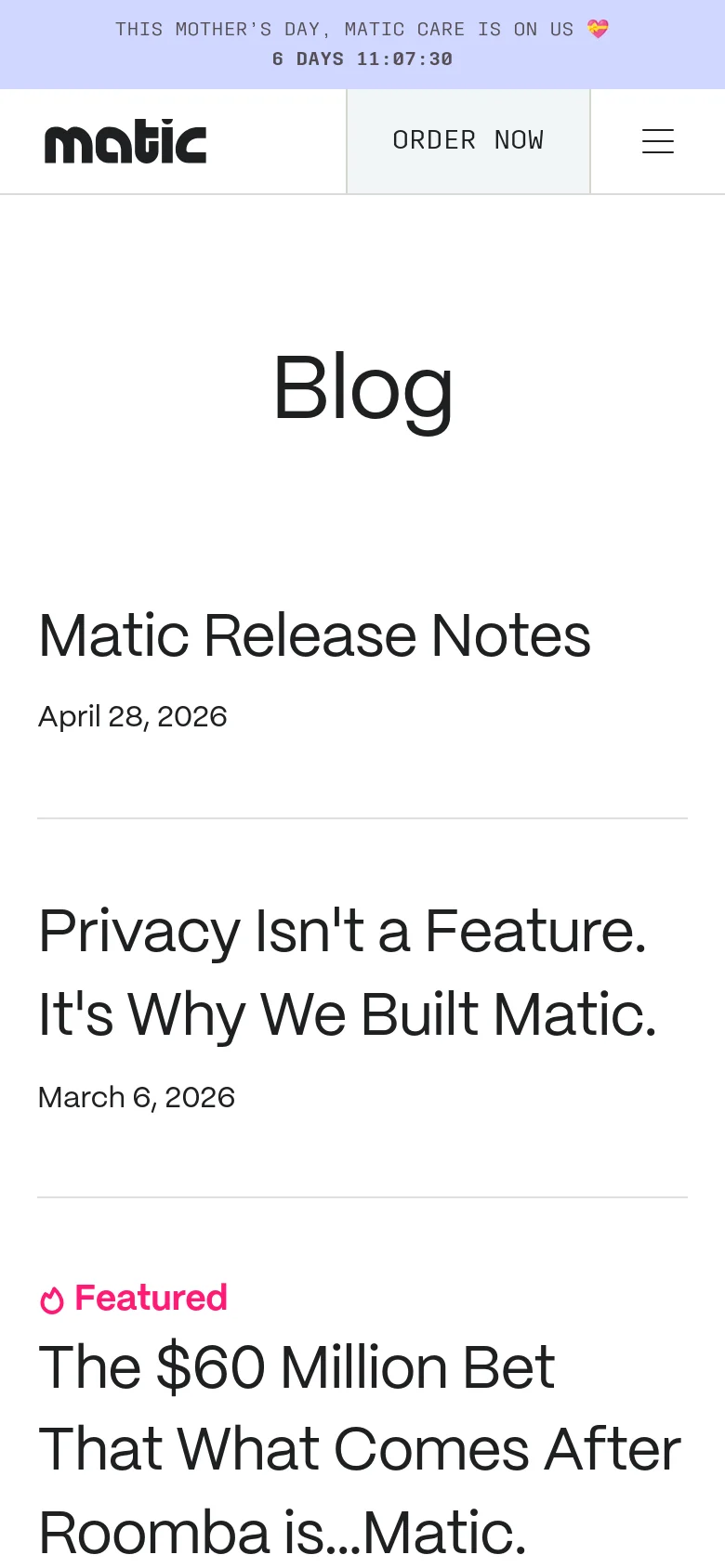 The mobile version maintains the clean white aesthetic but uses a condensed layout. The navigation bar is simplified with the Matic logo, an 'ORDER NOW' button, and a hamburger menu icon. The blog posts are stacked vertically, emphasizing large typography for headlines and dates.