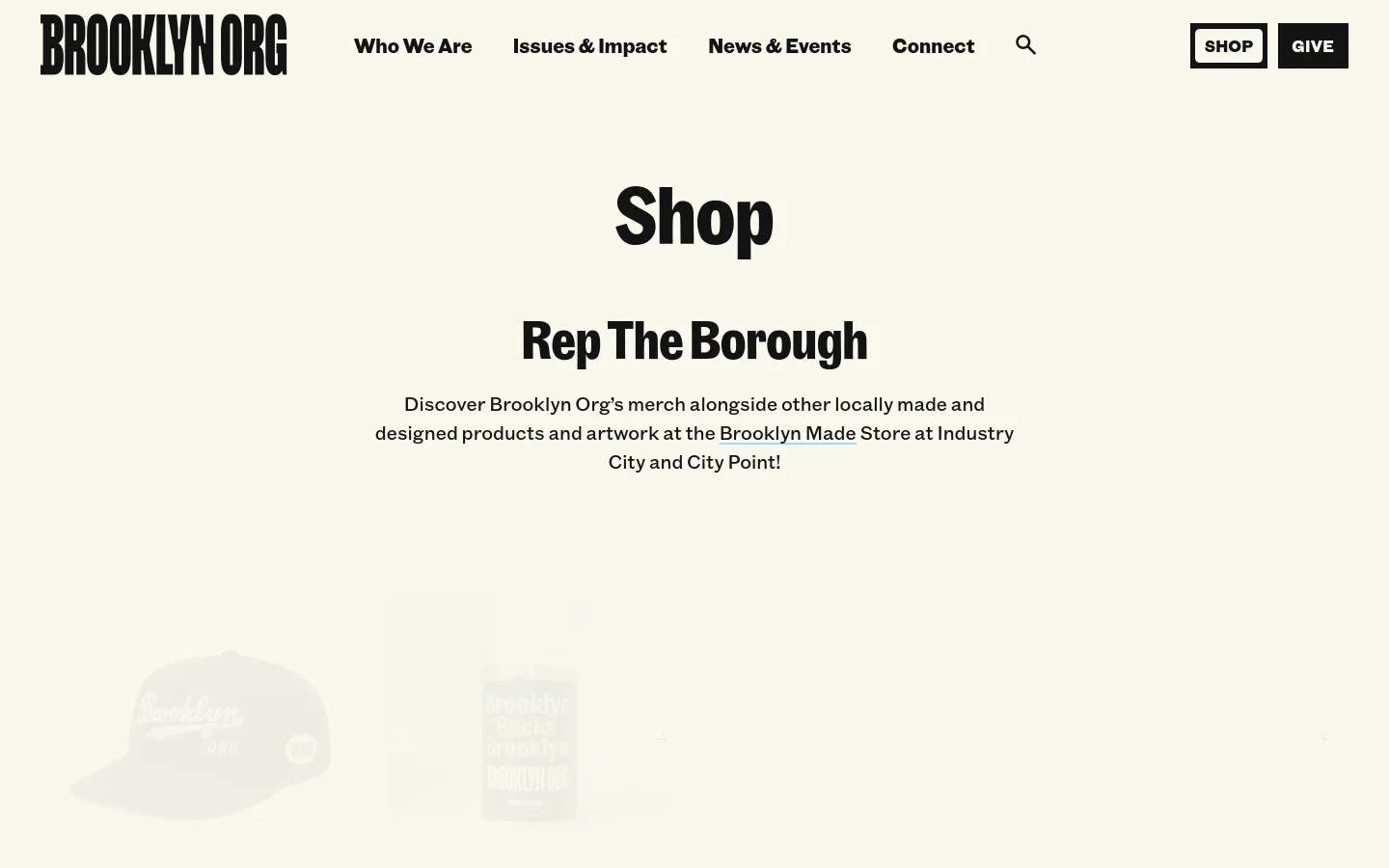 The Brooklyn Org shop page features a minimalist cream background with a large black 'Shop' headline and the subheadline 'Rep The Borough.' A product grid displays merchandise, starting with a black Brooklyn Org baseball hat priced at $42.00. The desktop navigation includes links for Who We Are, Issues & Impact, News & Events, and Connect, alongside 'Shop' and 'Give' buttons.
