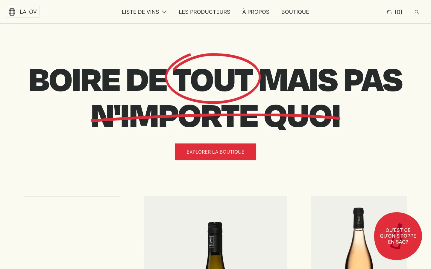 The desktop homepage features a minimalist white background with a large, bold black headline: 'BOIRE DE TOUT MAIS PAS N'IMPORTE QUOI', where 'TOUT' is circled in red. Below the headline is a prominent red call-to-action button labeled 'EXPLORER LA BOUTIQUE'. The navigation menu at the top includes links for wine lists, producers, about, and a boutique, alongside a shopping bag icon and search icon.