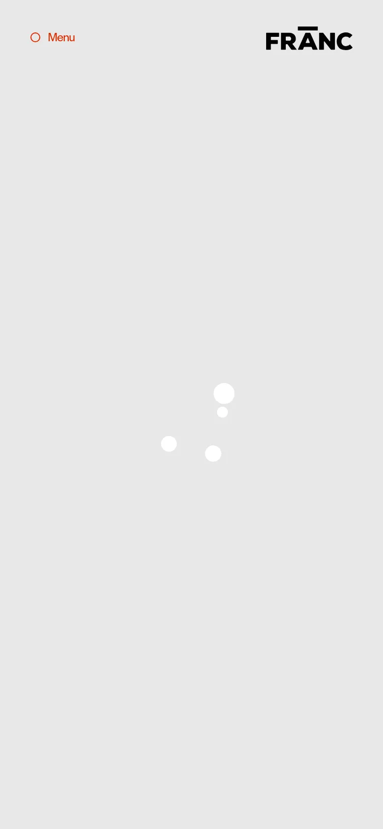 The mobile version presents a simplified, vertical layout with a light gray background. The 'Menu' button and 'FRANC' logo are prominent at the top, while the central content area shows a loading state with three white circular dots in the middle of the screen.