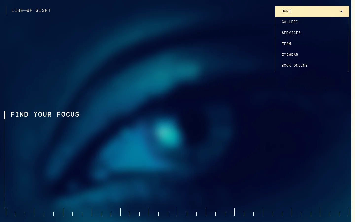 The desktop homepage features a dark, cinematic blue aesthetic with a large, blurred close-up of an eye as the hero background. The 'LINE OF SIGHT' logo is on the top left, and a navigation menu is positioned in a light beige box on the top right, containing links for Home, Gallery, Services, Team, Eyewear, and Book Online. A large headline reads 'FIND YOUR FOCUS' in white sans-serif text.