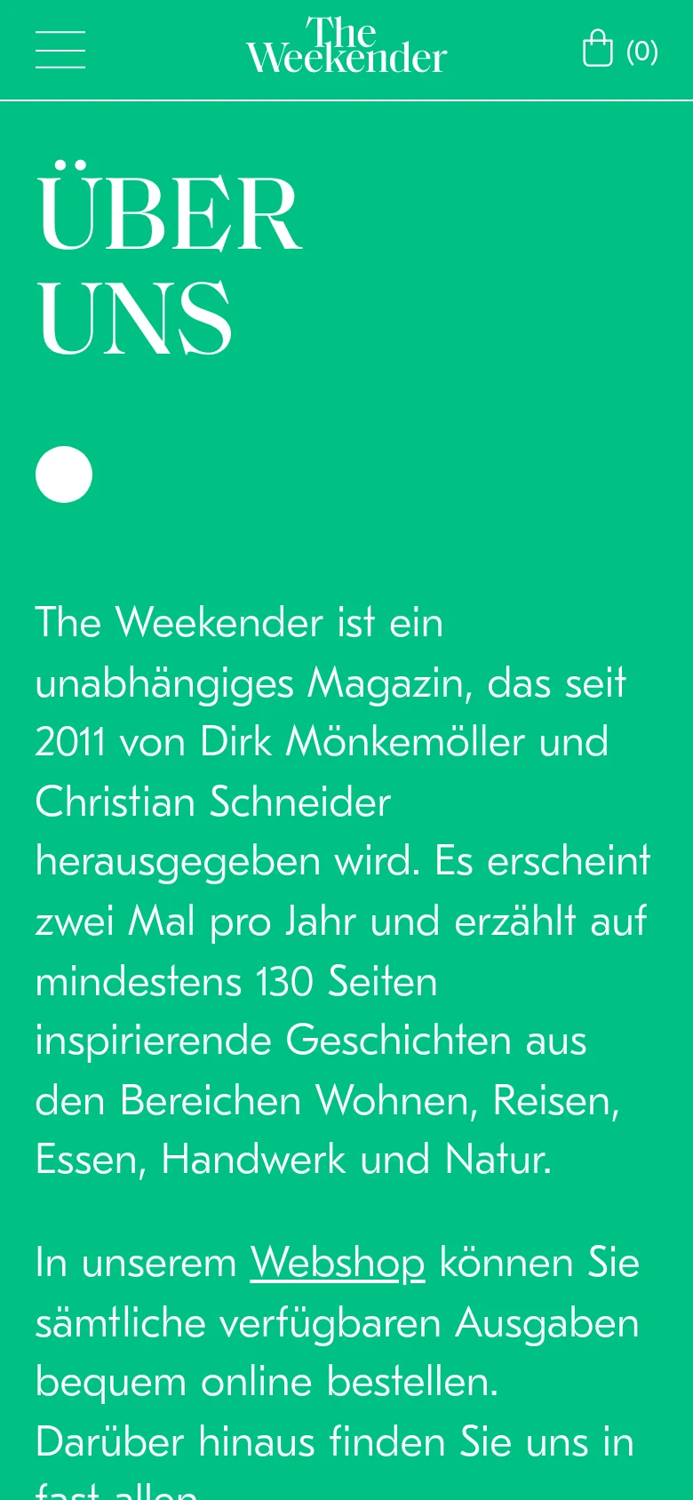 The mobile version maintains the bright green background and white serif text but uses a simplified layout. The top navigation is replaced by a hamburger menu icon on the left, the 'The Weekender' logo in the center, and a shopping bag icon on the right. The large headline and body text are scaled to fit the narrower vertical screen.