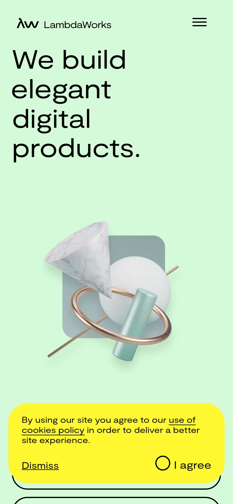 The mobile version uses a similar mint green color scheme but features a simplified layout with a hamburger menu icon for navigation. The hero headline 'We build elegant digital products' is stacked vertically above a large, centered 3D abstract geometric graphic. A yellow cookie consent banner is prominently displayed at the bottom of the screen.