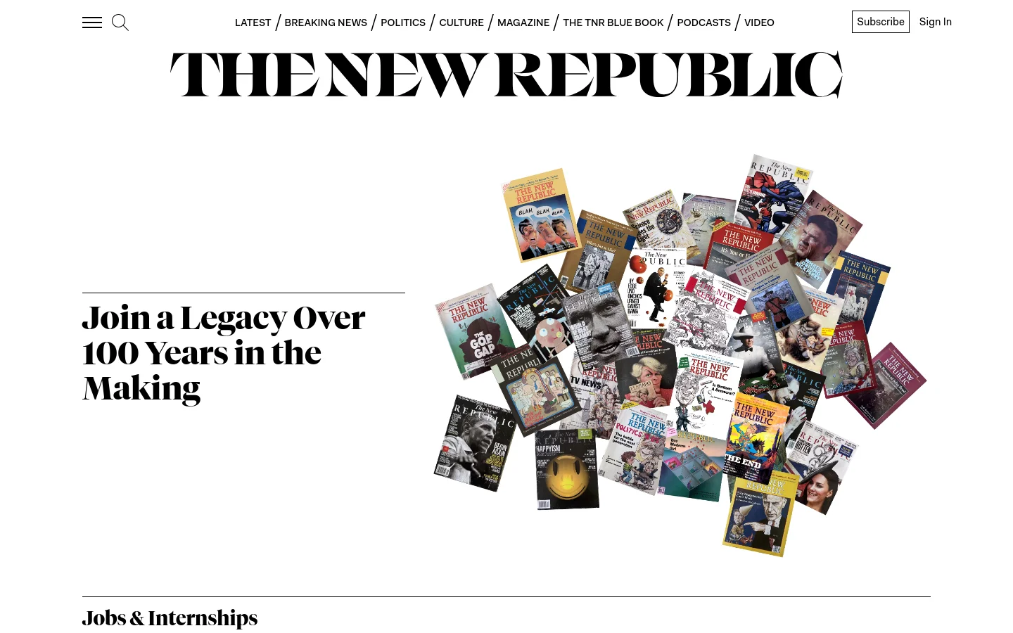 The desktop page features a large headline reading 'Join a Legacy Over 100 Years in the Making' next to a vibrant collage of various The New Republic magazine covers. Below this hero section, a 'Jobs & Internships' heading introduces a list of open positions, such as Copy Editor, under an Editorial category. The layout is clean with a white background and black serif typography.