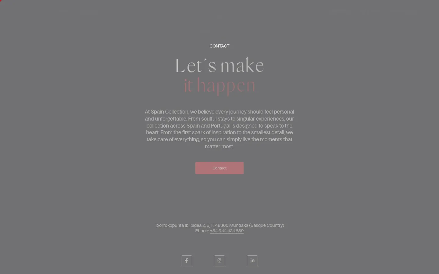 The desktop page features a minimalist dark grey background with centered white and pink serif typography. The headline reads 'Let's make it happen' above a descriptive paragraph about Spain Collection, followed by a dusty rose 'Contact' button. A navigation menu is visible at the top, and the footer contains contact details and social media icons.