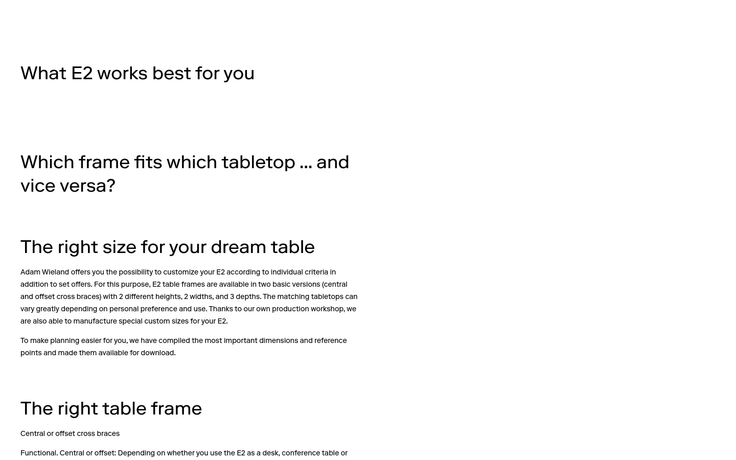 The desktop version features a clean, minimalist layout with a white background and black sans-serif typography. The page is organized with large, bold headings such as 'What E2 works best for you' followed by detailed instructional text about table frame configurations and dimensions. The content is left-aligned with ample white space, creating a professional and airy aesthetic.