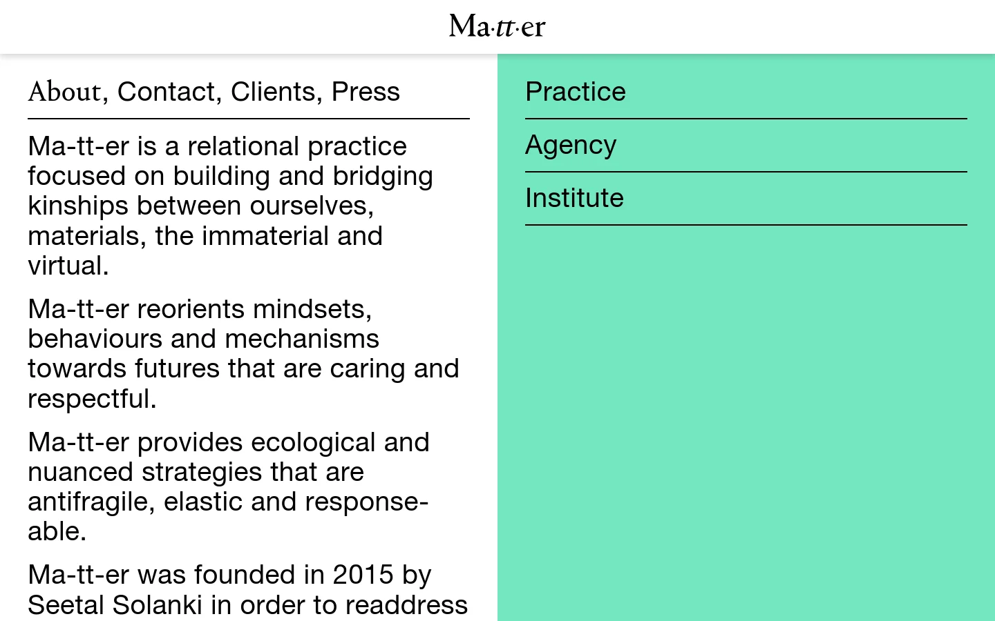 The desktop About page features a minimalist layout with a white background and black serif typography. The content is split into two columns: the left side contains text describing the practice and a list of clients, while the right side is a solid mint green block containing navigation links for Practice, Agency, and Institute.