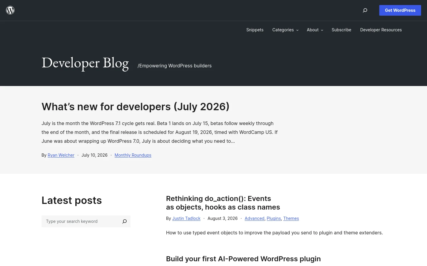 The desktop version of the WordPress Developer Blog features a dark hero section with the title 'Developer Blog' and the tagline '/Empowering WordPress builders'. Below the hero, a white content area displays a featured article titled 'What’s new for developers (July 2026)' followed by a 'Latest posts' section with a search bar on the left and a list of articles on the right. The navigation includes links for Snippets, Categories, About, Subscribe, and Developer Resources.