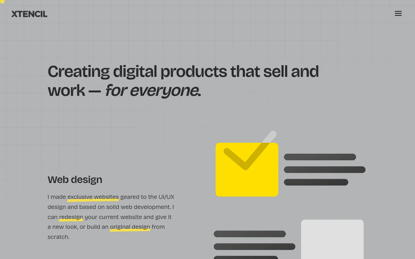 The desktop page features a minimalist light gray grid background with a large headline: 'Creating digital products that sell and work — for everyone.' Below, service sections like Web Design are displayed with text on the left and abstract geometric graphic elements on the right. The layout is spacious with dark gray typography and a prominent yellow accent shape.
