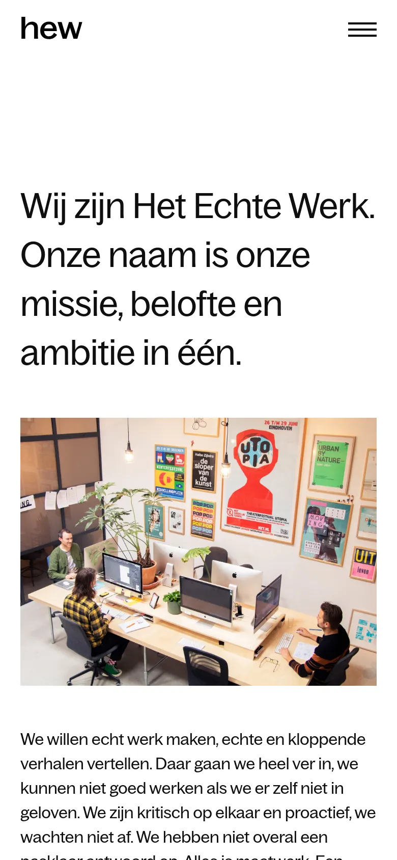 The mobile version simplifies the layout, replacing the top navigation links with a hamburger menu icon next to the 'hew' logo. The large headline and office photograph remain central, but the content is stacked vertically to fit the narrow screen, maintaining the minimalist white and black aesthetic.