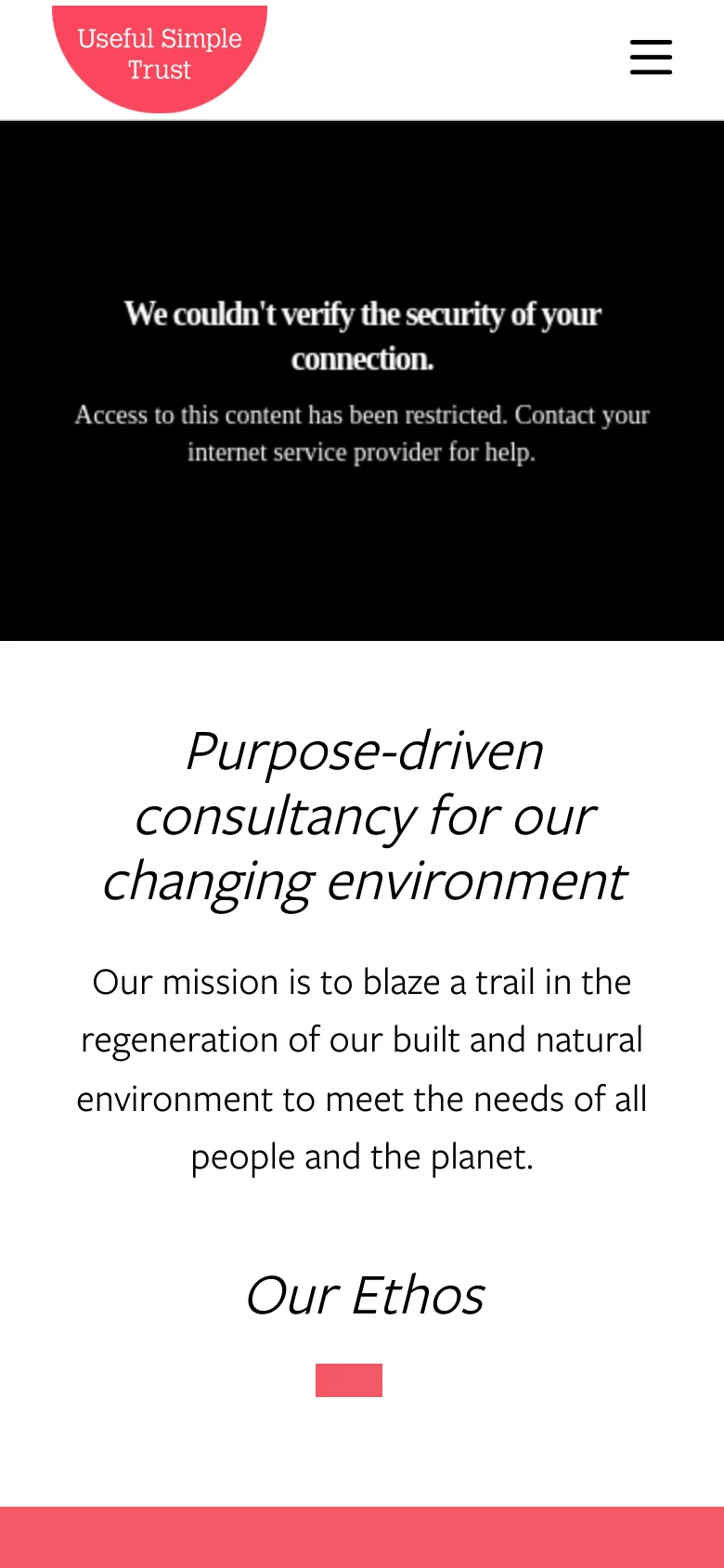 The mobile version features a simplified white header with the pink Useful Simple Trust logo on the left and a black hamburger menu icon on the right. Below the header, a black section displays the security error message. The main content area follows with large, centered serif text on a white background, including the headline 'Purpose-driven consultancy for our changing environment' and a mission statement.