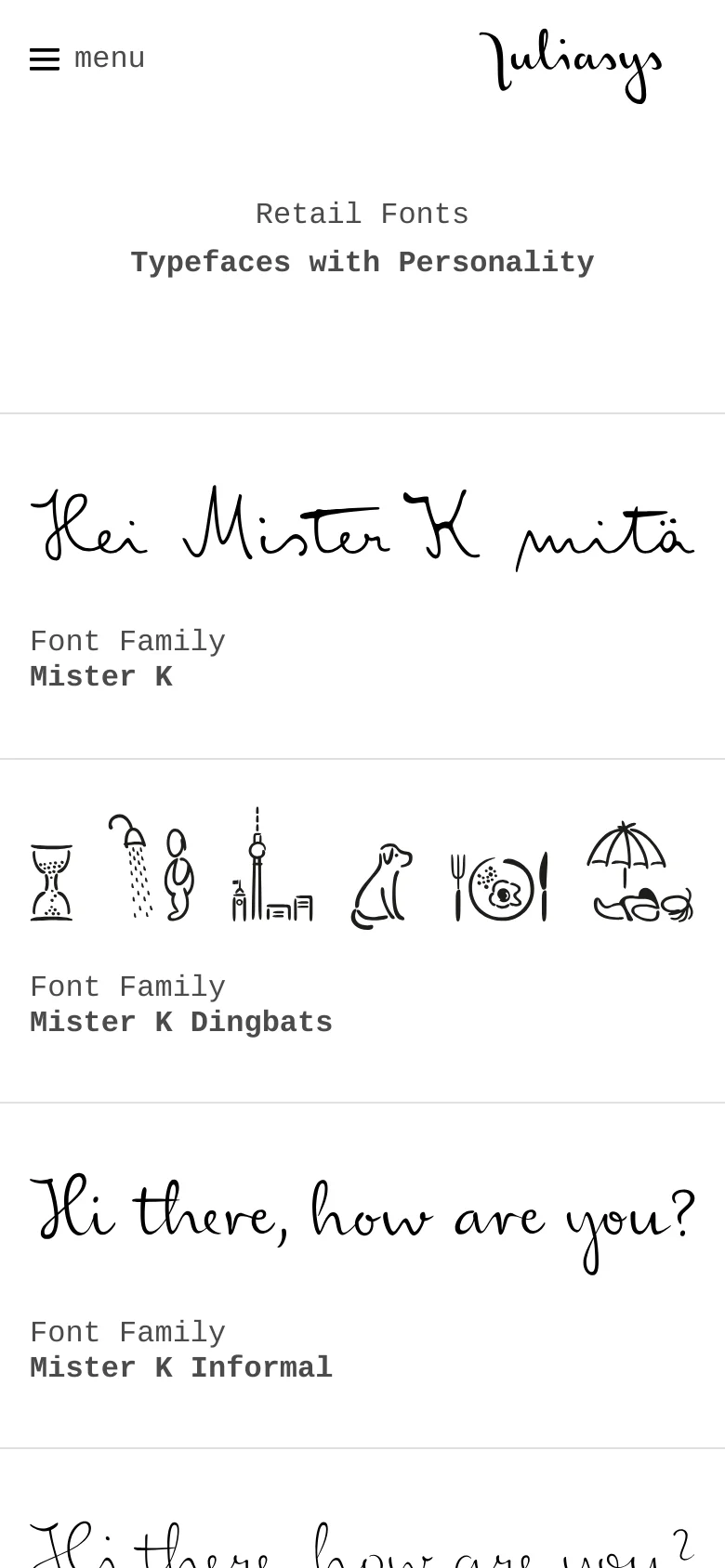 The mobile version uses a simplified layout with a hamburger menu icon and the Juliasys logo at the top. The content is stacked vertically in a single column, showing large, full-width typeface specimens such as 'Mister K' and 'Mister K Dingbats' followed by their font family labels. The overall aesthetic remains clean and high-contrast with black text on a white background.