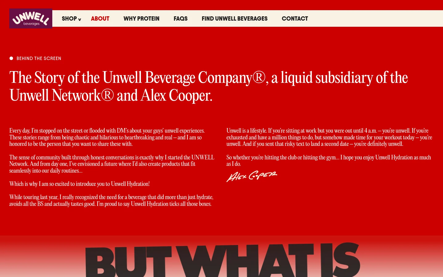 The About Us page features a bold red hero section with white text, headlined by 'The Story of the Unwell Beverage Company®'. A white navigation bar at the top includes the Unwell logo and links for Shop, About, Why Protein, FAQs, Find Unwell Beverages, and Contact. The layout uses large, serif typography for headings and sans-serif for body text, creating a modern, high-contrast aesthetic.