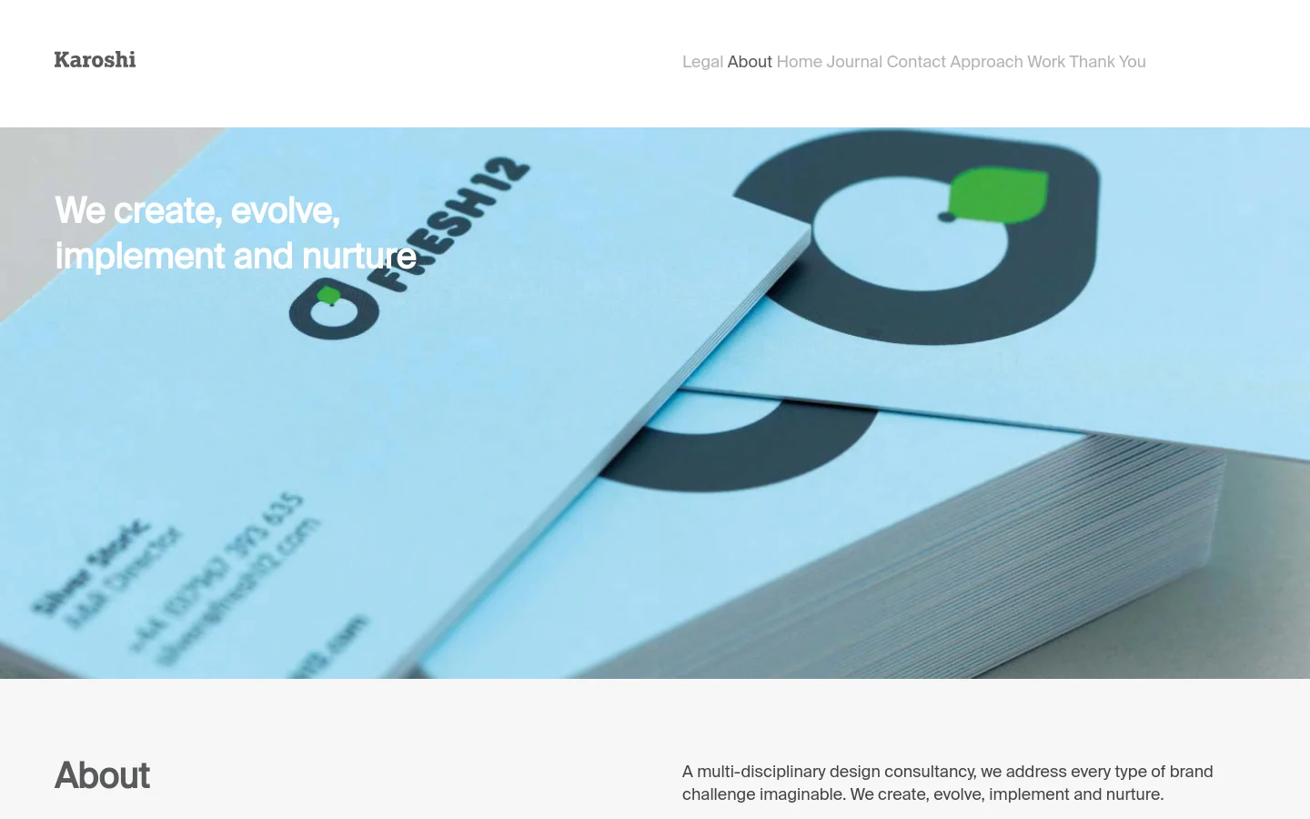 The desktop About page features a large hero image of stacked branded stationery in light blue and white tones. A large headline reads 'We create, evolve, implement and nurture' over the imagery, with a minimalist navigation menu at the top right. Below the hero section, the 'About' heading introduces several paragraphs of text on a clean white background.