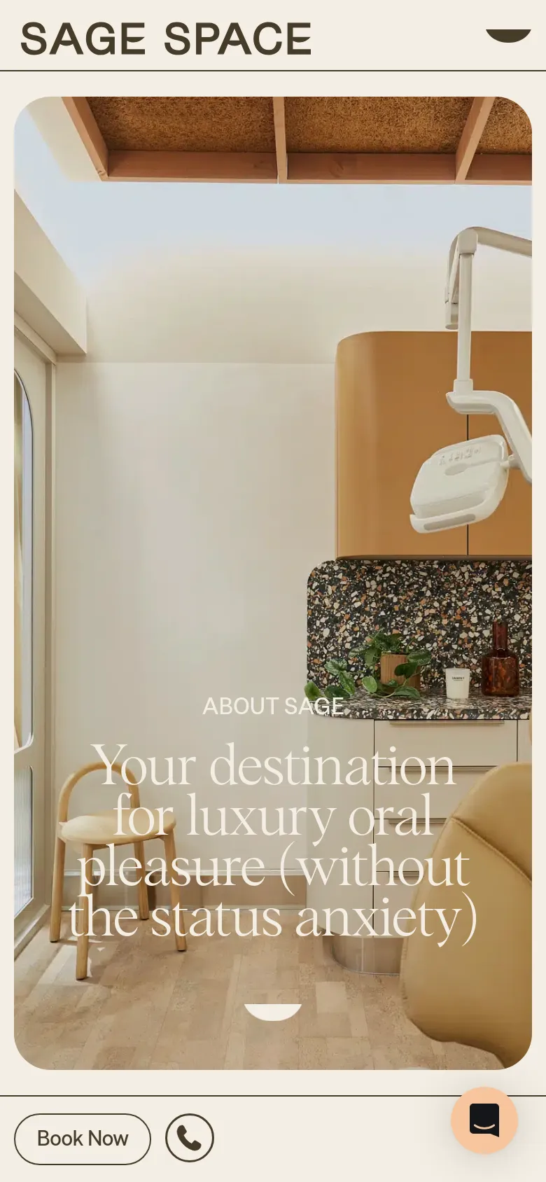 The mobile version presents a vertically stacked layout with the Sage Space logo at the top and a hamburger menu icon. The hero image displays the same warm-toned dental clinic interior with the headline 'Your destination for luxury oral pleasure (without the status anxiety)' overlaid in white text, while a sticky footer contains 'Book Now' and phone call buttons.