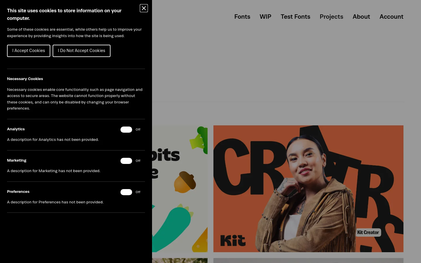 The desktop Projects page features a minimalist design with a white background and black navigation menu including Fonts, WIP, Test Fonts, Projects, About, and Account. A large grid of project tiles displays bold typography and colorful imagery, such as a person in a leather jacket against an orange background for the Kit project. A large cookie consent overlay is visible on the left side of the screen.