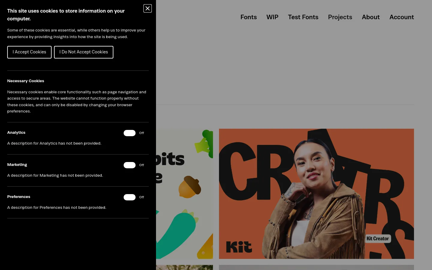 The desktop Projects page features a minimalist design with a white background and black navigation menu including Fonts, WIP, Test Fonts, Projects, About, and Account. A large grid of project tiles displays bold typography and colorful imagery, such as a person in a leather jacket against an orange background for the Kit project. A large cookie consent overlay is visible on the left side of the screen.