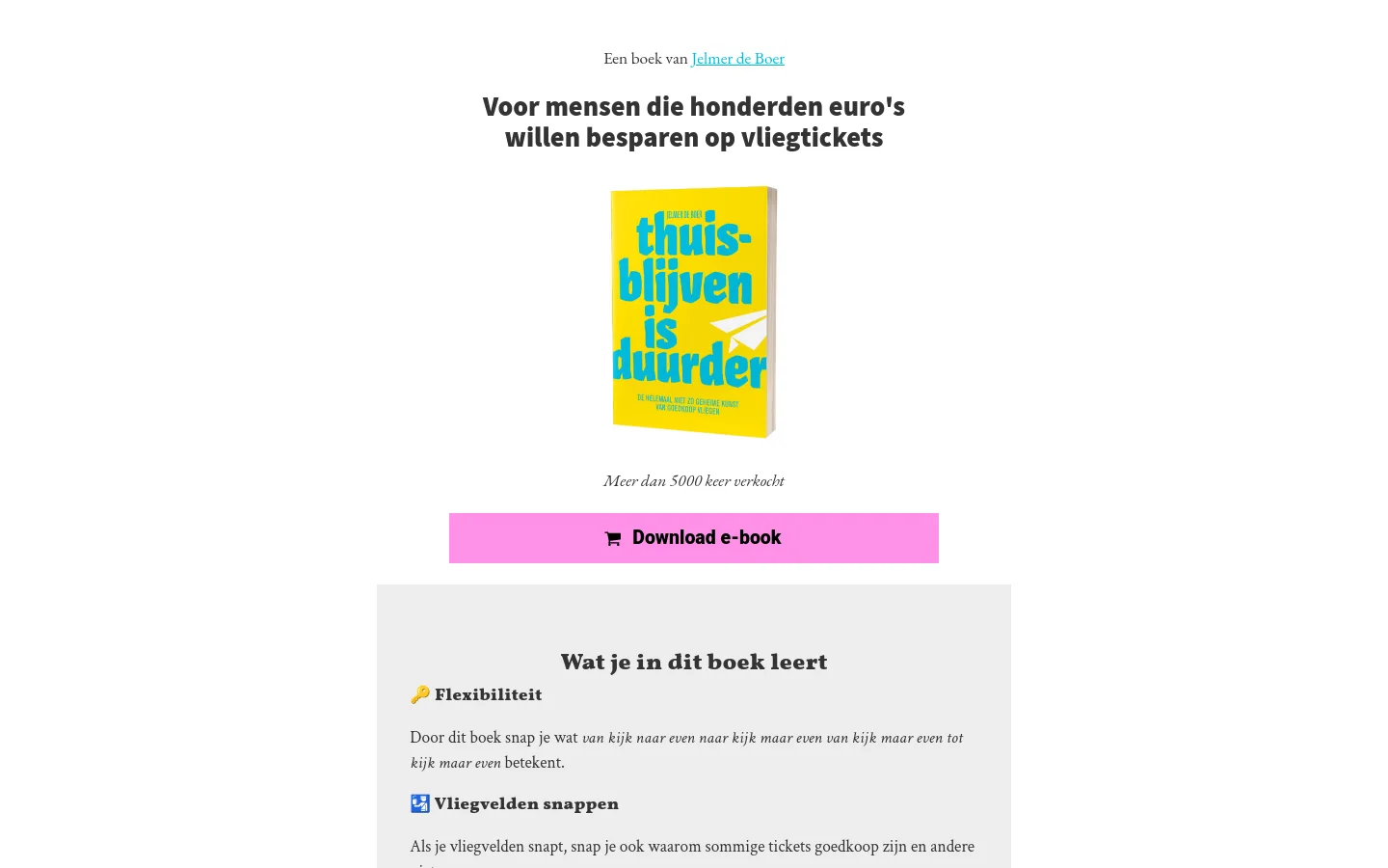 A clean, white landing page for the book 'Thuisblijven is duurder' featuring a bright yellow book cover in the center. The headline states the book is for people wanting to save hundreds on flight tickets, followed by a pink 'Download e-book' call-to-action button. Below, a light gray section lists learning topics like flexibility, airports, and travel apps using colorful emojis.
