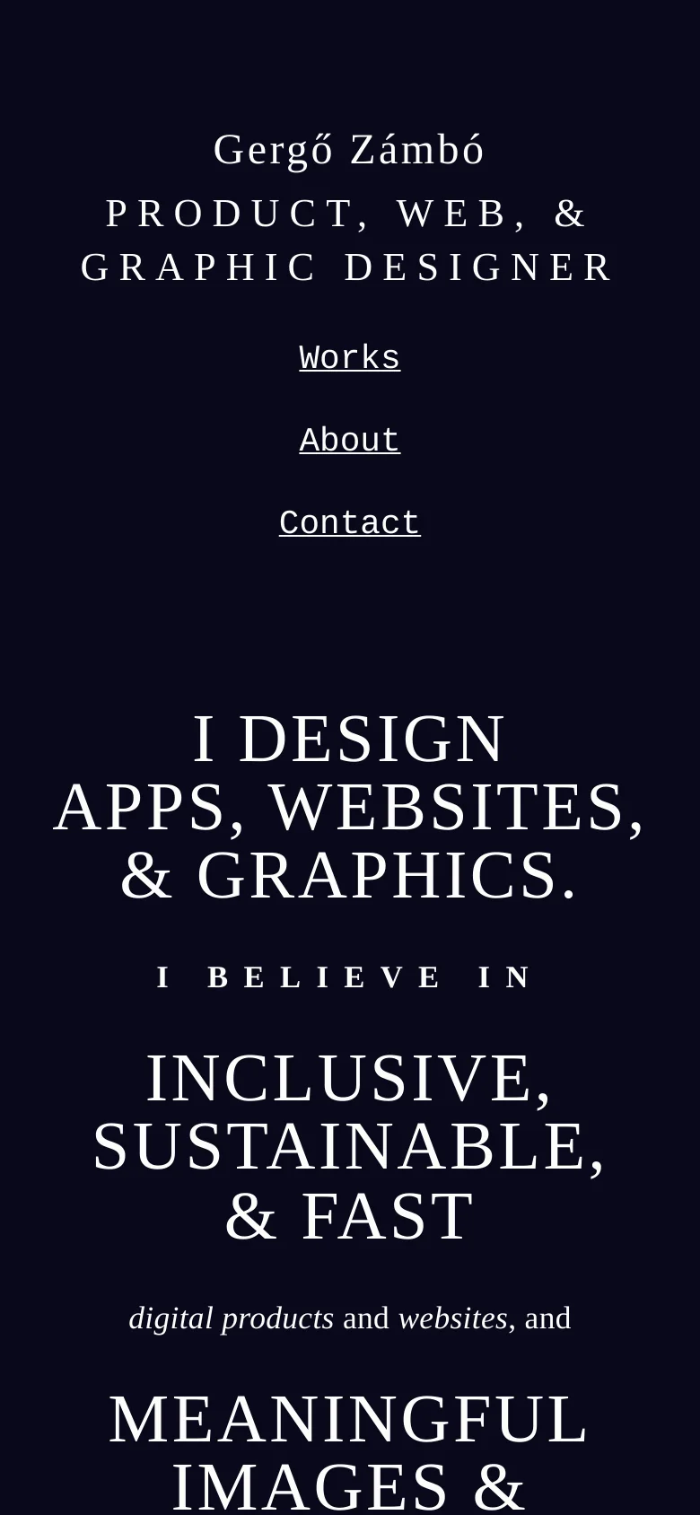 The mobile version maintains the dark navy theme and centered white serif typography but uses a single-column vertical layout. The navigation links and large hero text are stacked vertically to fit the narrow screen, and project case studies follow a linear scrolling format.