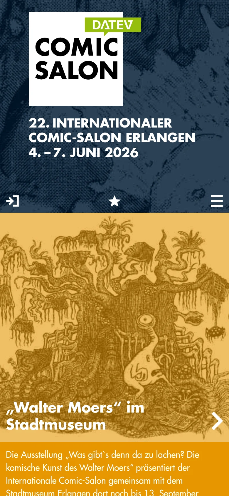 The mobile version presents a simplified vertical layout with a large Comic Salon logo and event dates centered against a dark blue textured background. The navigation is condensed into a hamburger menu icon, a login icon, and a star icon at the bottom of the header. Below the header, a large illustrated section features a golden-yellow graphic with the text 'Walter Moers im Stadtmuseum' and a white arrow for navigation.