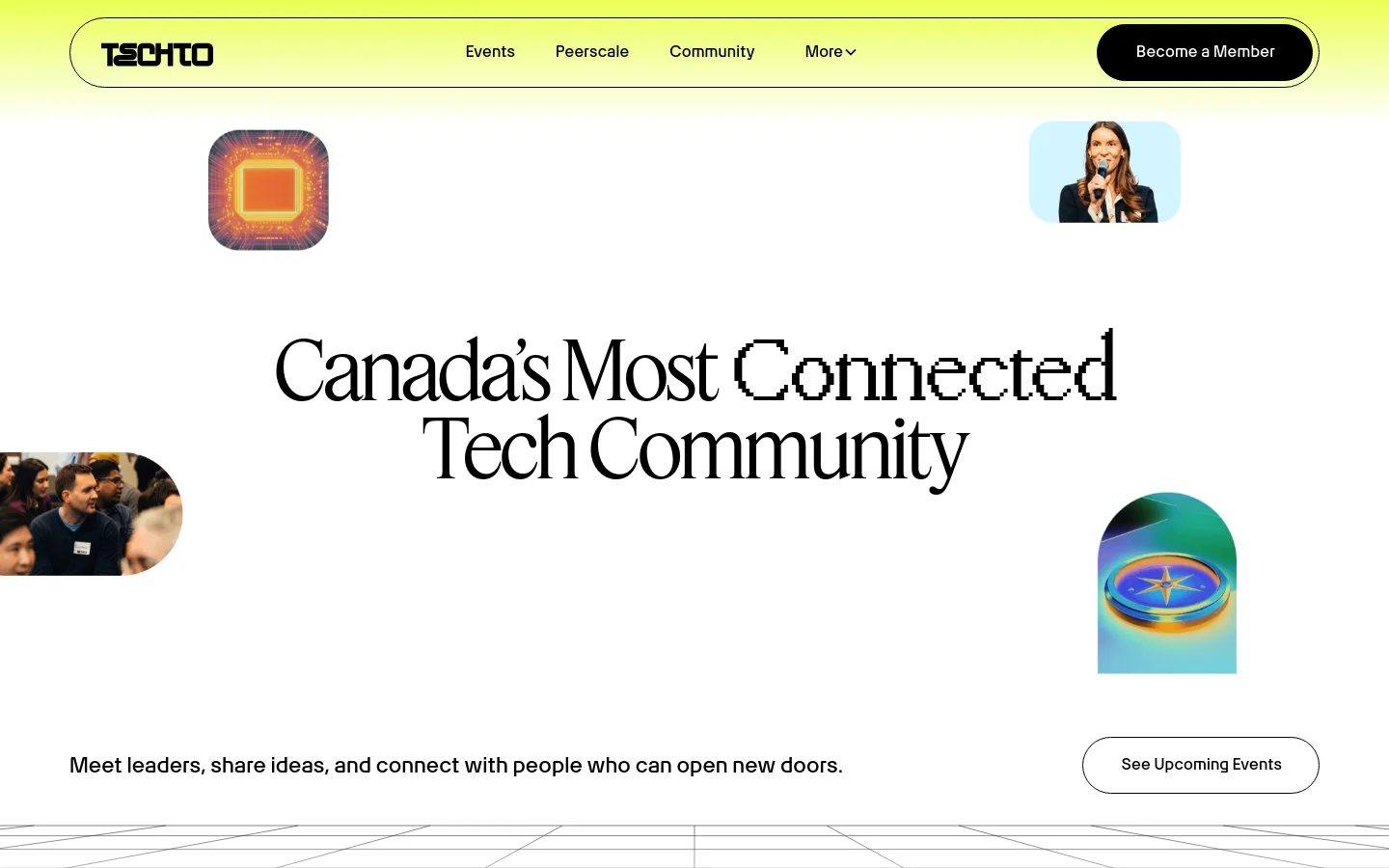 The TechTO homepage features a bright lime green header with a navigation menu and a 'Become a Member' button. The hero section displays the headline 'Canada’s Most Connected Tech Community' in large serif text, surrounded by floating circular images of people and abstract graphics. A primary call to action, 'See Upcoming Events,' is positioned at the bottom right.